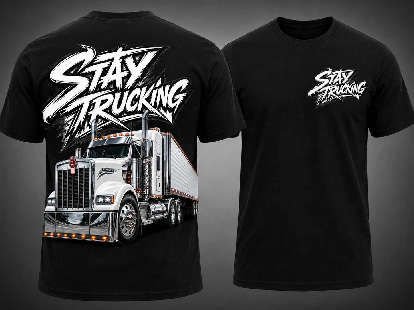 Stay Trucking T-Shirt Front and Back